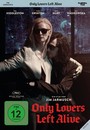 Only Lovers Left Alive Only Lovers Left Alive