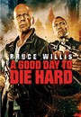 A Good Day To Die Hard A Good Day To Die Hard